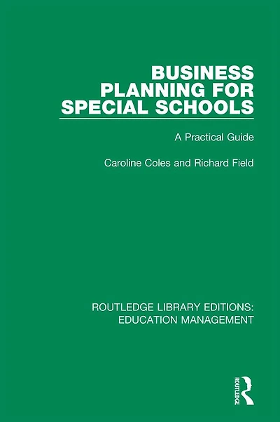 Business Planning for Special Schools: A Practical Guide