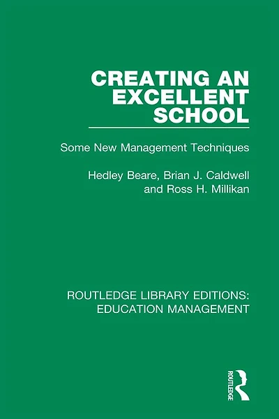 Creating an Excellent School: Some New Management Techniques
