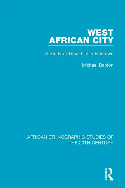 West African City: A Study of Tribal Life Freetown