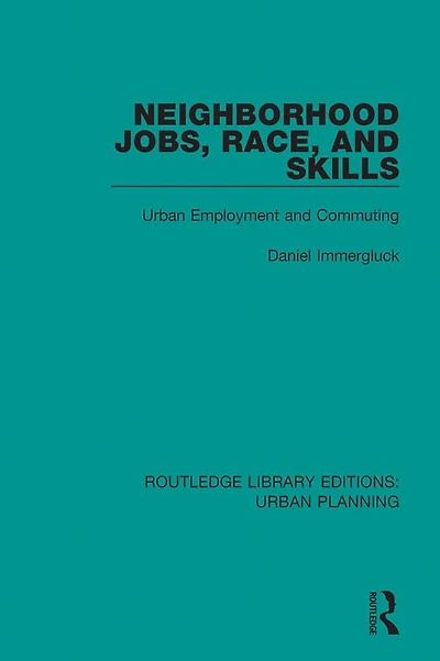 Neighborhood Jobs, Race, and Skills: Urban Employment Commuting