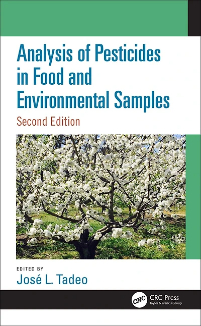 Analysis of Pesticides Food and Environmental Samples, Second Edition