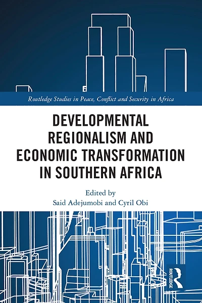 Developmental Regionalism and Economic Transformation Southern Africa