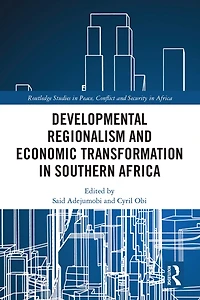 Developmental Regionalism and Economic Transformation Southern Africa