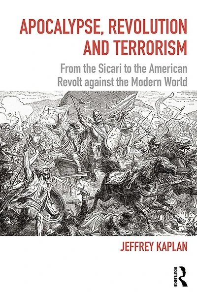Apocalypse, Revolution and Terrorism: From the Sicari to American Revolt against Modern World