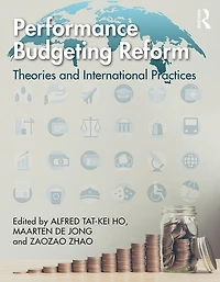 Performance Budgeting Reform: Theories and International Practices