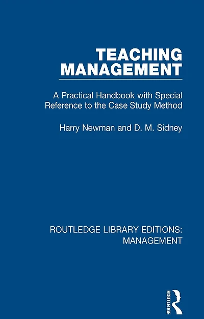 Teaching Management: A Practical Handbook with Special Reference to the Case Study Method