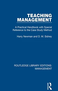 Teaching Management: A Practical Handbook with Special Reference to the Case Study Method