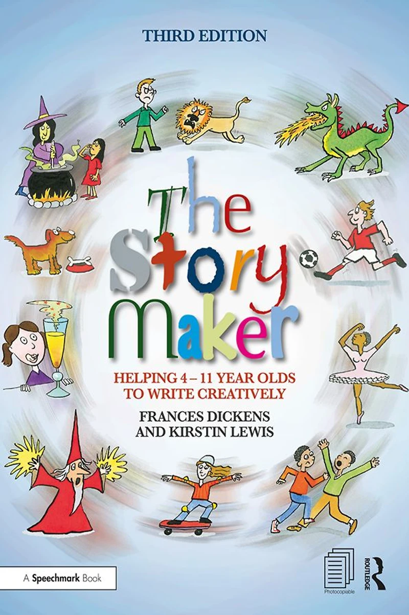 The Story Maker: Helping 4 - 11 Year Olds to Write Creatively