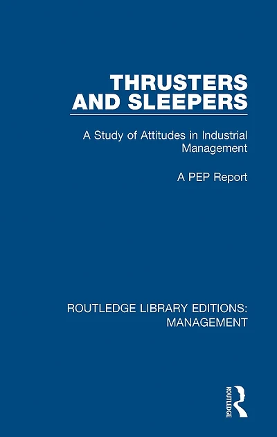 Thrusters and Sleepers: A Study of Attitudes Industrial Management