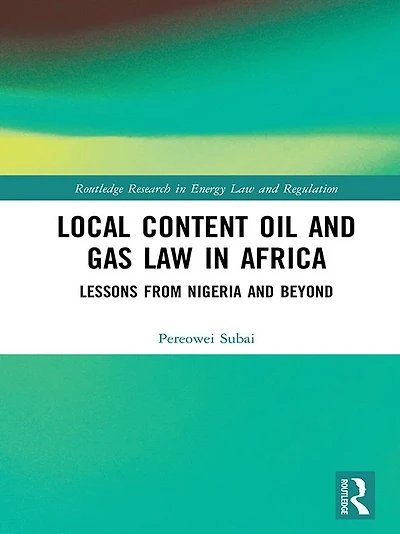 Local Content Oil and Gas Law Africa: Lessons from Nigeria Beyond