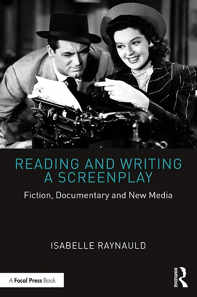 Reading and Writing a Screenplay: Fiction, Documentary New Media