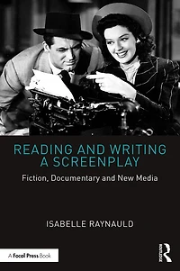 Reading and Writing a Screenplay: Fiction, Documentary New Media