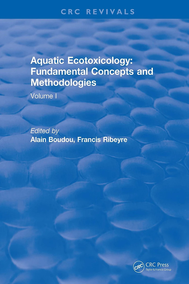 Aquatic Ecotoxicology: Volume 1: Fundamental Concepts and Methodologies
