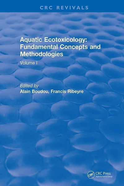 Aquatic Ecotoxicology: Volume 1: Fundamental Concepts and Methodologies