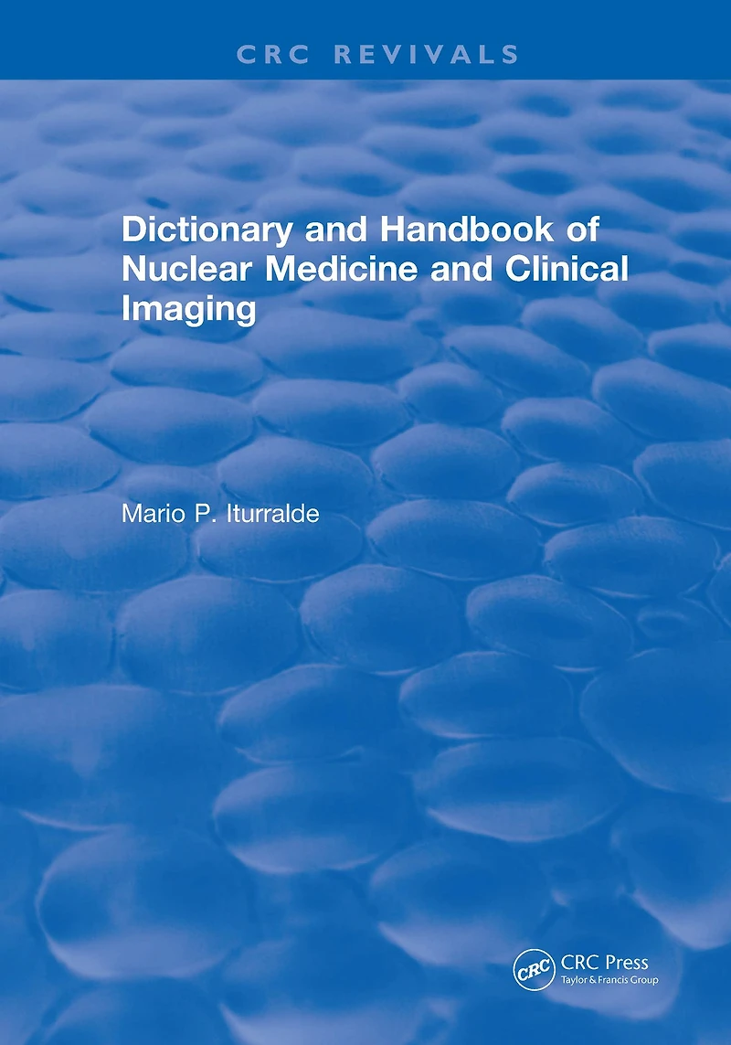 Dictionary and Handbook of Nuclear Medicine Clinical Imaging