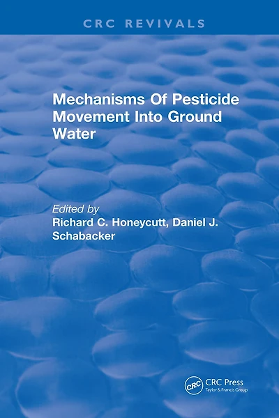 Mechanisms Of Pesticide Movement Into Ground Water