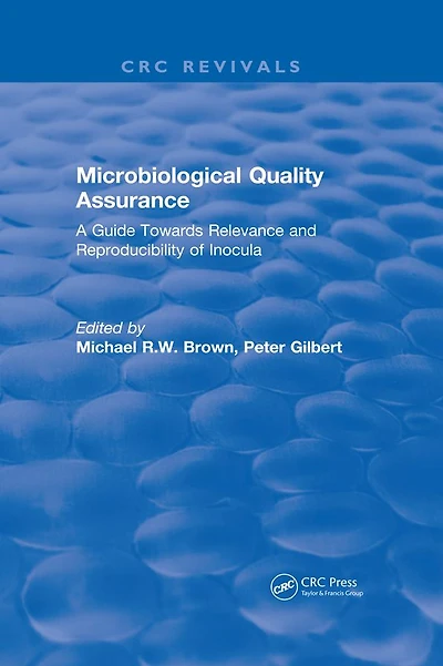 Microbiological Quality Assurance: A Guide Towards Relevance and Reproducibility of Inocula