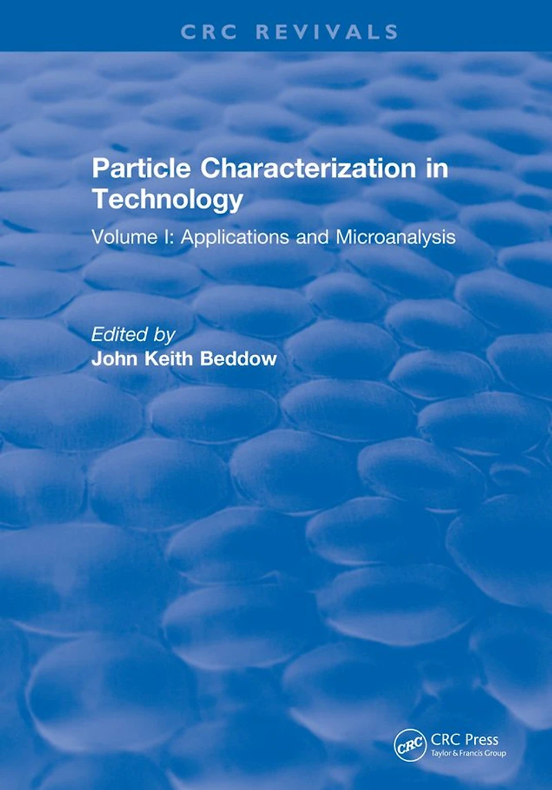 Particle Characterization Technology: Volume I: Application and Microanalysis