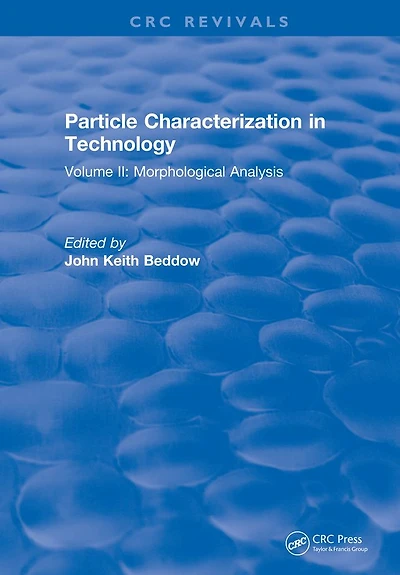 Particle Characterization Technology: Volume II: Morphological Analysis