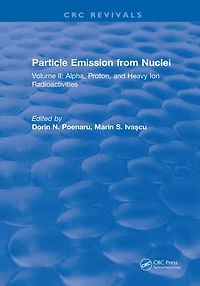 Particle Emission From Nuclei: Volume II: Alpha, Proton, and Heavy Ion Radioactivities