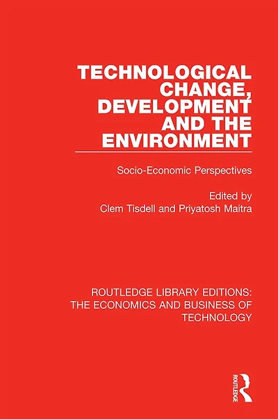 Technological Change, Development and the Environment: Socio-Economic Perspectives