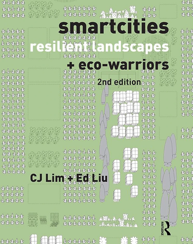 Smartcities, Resilient Landscapes and Eco-Warriors