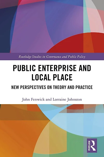 Public Enterprise and Local Place: New Perspectives on Theory Practice