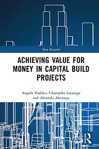 Achieving Value for Money Capital Build Projects
