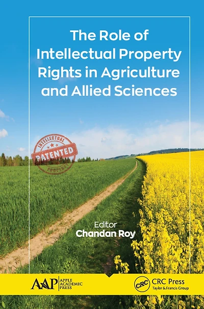 The Role of Intellectual Property Rights Agriculture and Allied Sciences