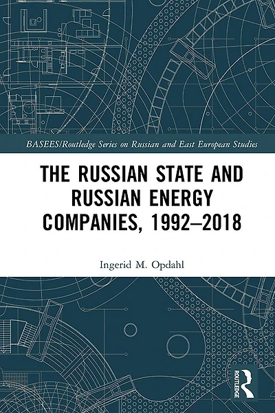 The Russian State and Energy Companies, 1992-2018