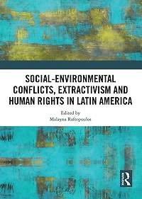 Social-Environmental Conflicts, Extractivism and Human Rights Latin America