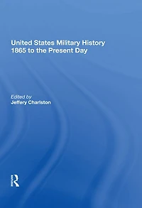 United States Military History 1865 to the Present Day