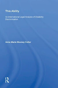 This Ability: An International Legal Analysis of Disability Discrimination