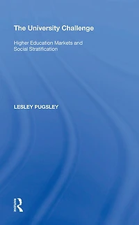 The University Challenge: Higher Education Markets and Social Stratification