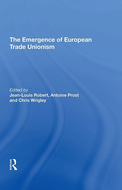 The Emergence of European Trade Unionism