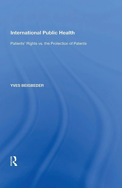 International Public Health: Patients' Rights vs. the Protection of Patents