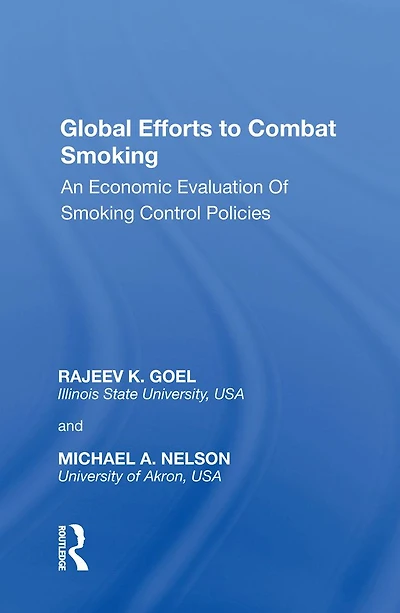 Global Efforts to Combat Smoking: An Economic Evaluation of Smoking Control Policies