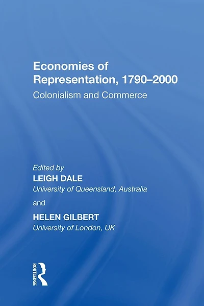 Economies of Representation, 1790?2000: Colonialism and Commerce