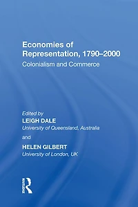 Economies of Representation, 1790?2000: Colonialism and Commerce