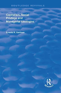 Capitalism, Social Privilege and Managerial Ideologies