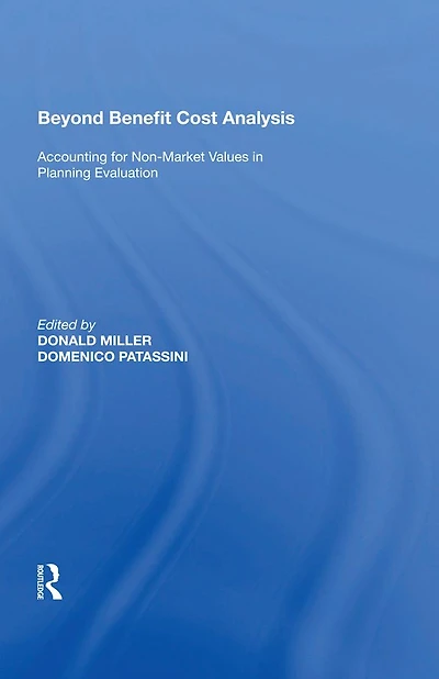 Beyond Benefit Cost Analysis: Accounting for Non-Market Values Planning Evaluation
