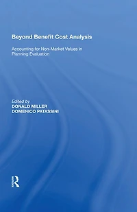 Beyond Benefit Cost Analysis: Accounting for Non-Market Values Planning Evaluation
