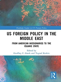 US Foreign Policy the Middle East: From American Missionaries to Islamic State
