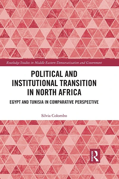 Political and Institutional Transition North Africa: Egypt Tunisia Comparative Perspective