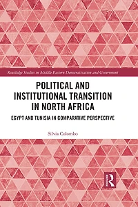 Political and Institutional Transition North Africa: Egypt Tunisia Comparative Perspective