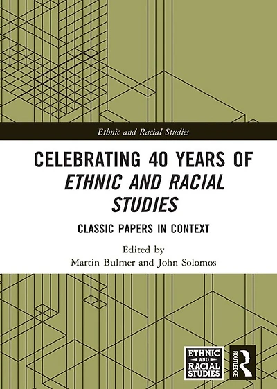 Celebrating 40 Years of Ethnic and Racial Studies: Classic Papers Context