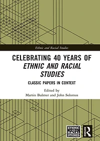 Celebrating 40 Years of Ethnic and Racial Studies: Classic Papers Context
