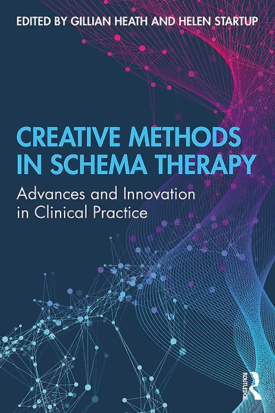 Creative Methods Schema Therapy: Advances and Innovation Clinical Practice