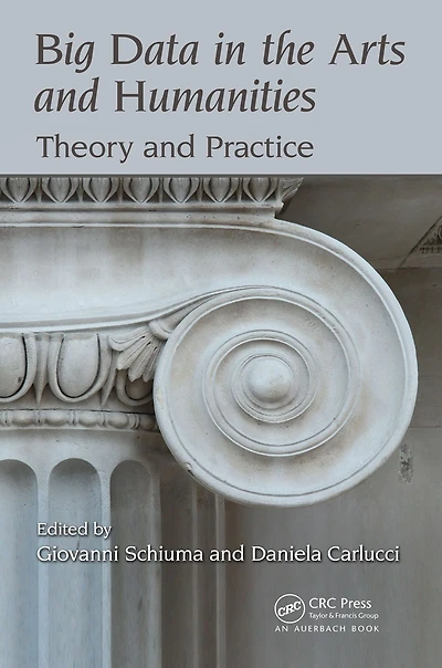 Big Data the Arts and Humanities: Theory Practice
