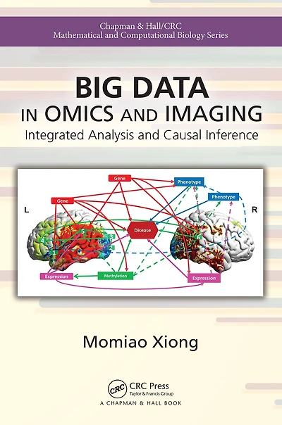 Big Data Omics and Imaging: Integrated Analysis Causal Inference